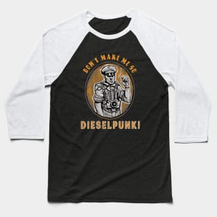 Go Dieselpunk Baseball T-Shirt